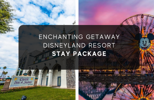 Enchanting Getaway Disneyland Resort